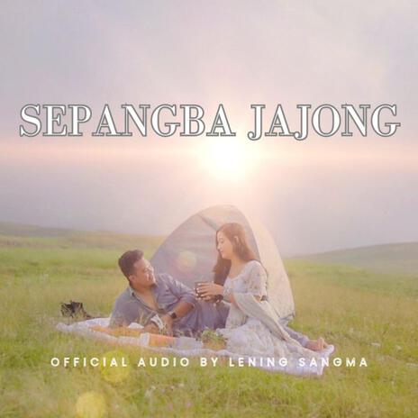 Sepangba Jajong | Boomplay Music