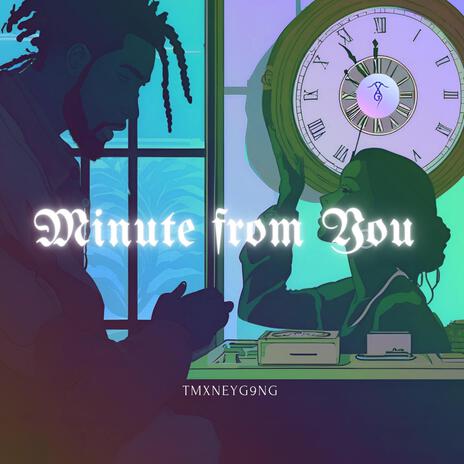 Minute From You | Boomplay Music