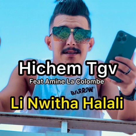 Li nwitha halali ft. Amine La Colombe | Boomplay Music