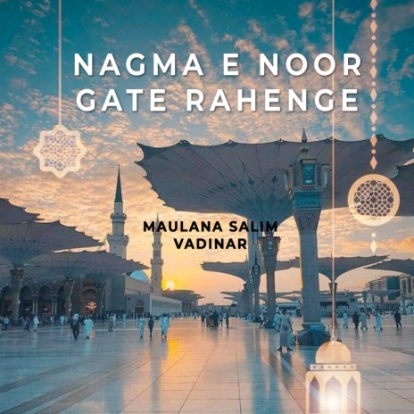 Nagma e Noor gate Rahenge | Boomplay Music