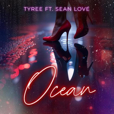 Ocean ft. Sean Love | Boomplay Music