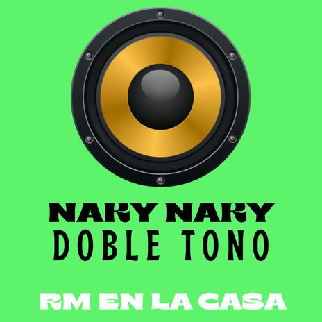 Naky Naky (Doble Tono) | Boomplay Music