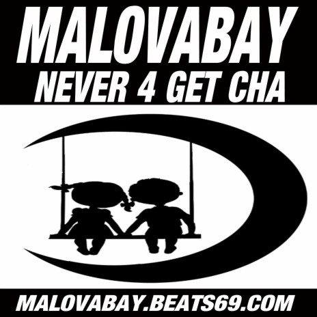 Never 4 Get Cha | Boomplay Music