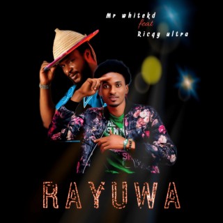 Rayuwa ft. Mr White KD lyrics | Boomplay Music
