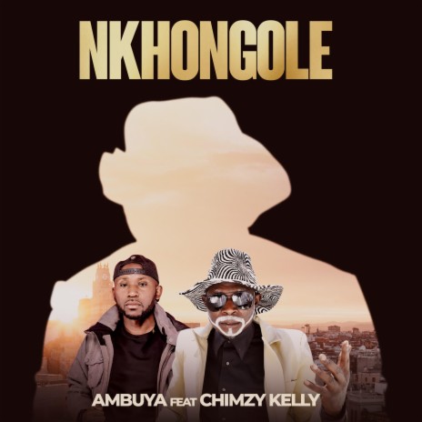 Nkhongole ft. Chimzy Kelly