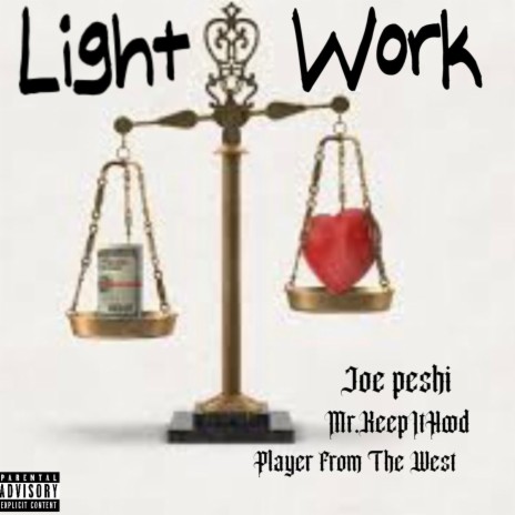 Light Work ft. Player From The West & Mr.keepithood | Boomplay Music