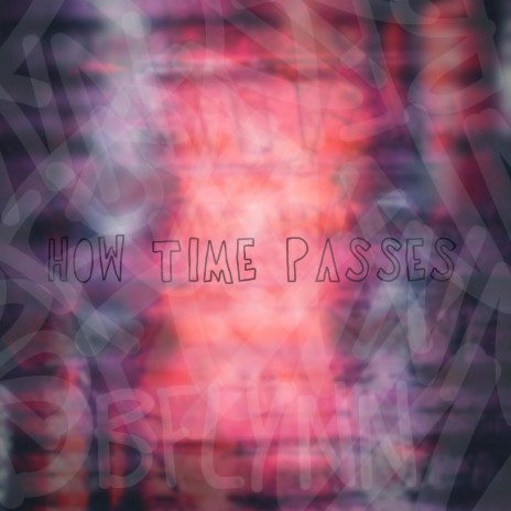 How Time Passes | Boomplay Music