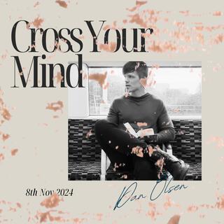 Cross Your Mind lyrics | Boomplay Music