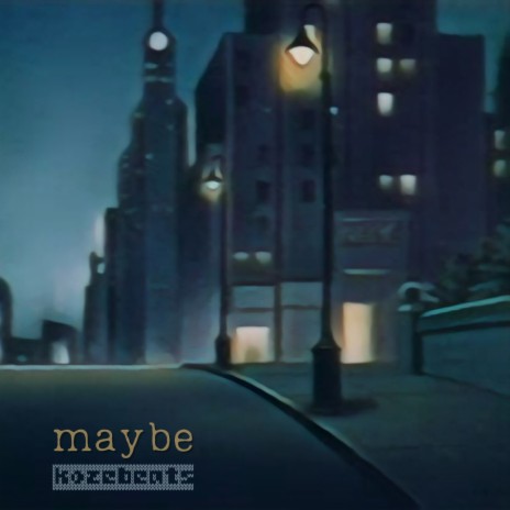 maybe ft. Beats In The Bank | Boomplay Music