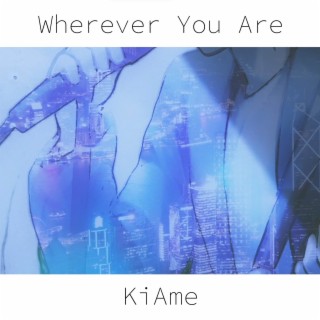 Wherever You Are