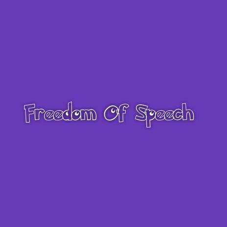 Freedom Of Speech | Boomplay Music