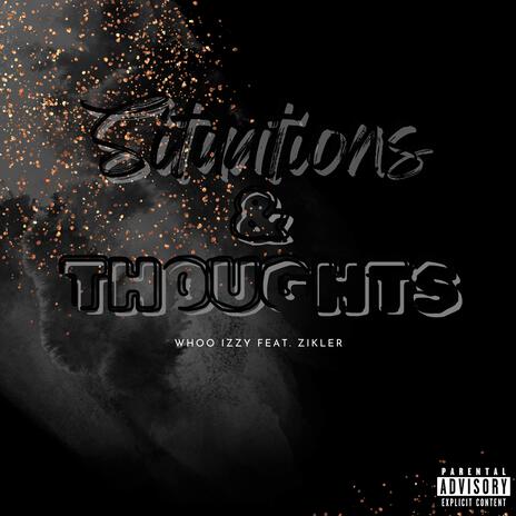 Situations & Thoughts ft. Zikler Flare