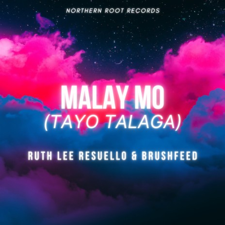 MALAY MO (TAYO TALAGA) ft. Brushfeed | Boomplay Music