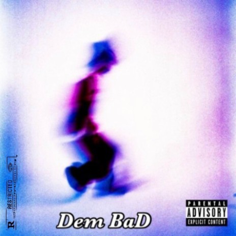 Dem BaD | Boomplay Music