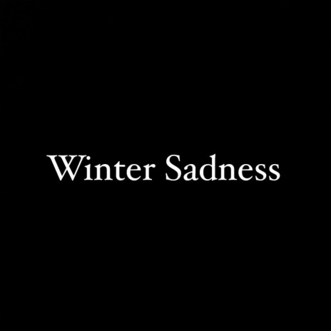 Winter Sadness