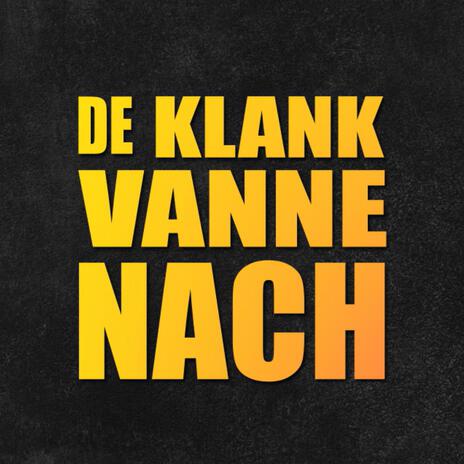 DE KLANK VANNE NACH | Boomplay Music