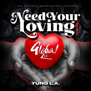 Need Your Loving (Remix) (Radio Edit)