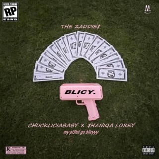 BLiCY (feat. Chuckliciababy & $haniqa Lorey)