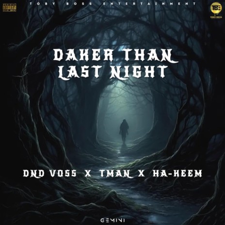Darker Than Last Night (DndVoss X Tman X Ha-keem) | Boomplay Music