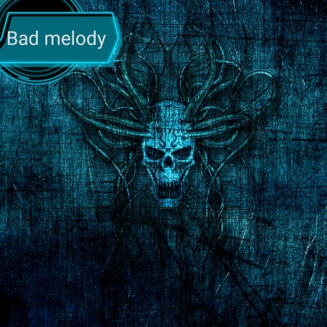 Bad Melody | Boomplay Music