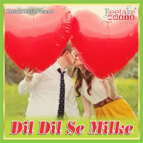 Dil Dil Se Milke ft. Radha Pandey