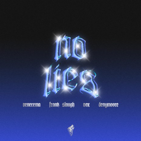 No Lies ft. Mc Vox, Frank Slaugh & VENEREMA | Boomplay Music