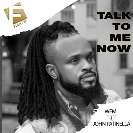 Talk To Me Now ft. John Patinella | Boomplay Music