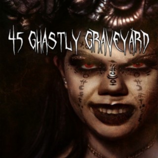 45 Ghastly Graveyard