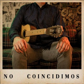 No Coincidimos lyrics | Boomplay Music