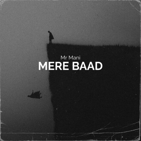 Mere Baad ft. Sami Amiri | Boomplay Music