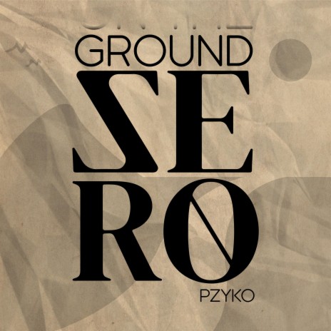 Ground Zero | Boomplay Music