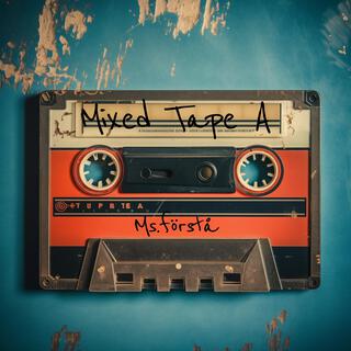 Mixed Tape A