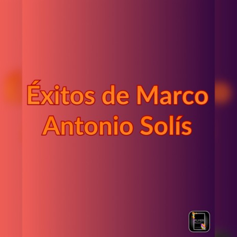 Exitos de Marco Antonio Solis Lo mejor | Boomplay Music