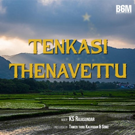 Tenkasi Thenavettu ft. Tamil Thiru Kaliyugan 'Sibi' & Somu | Boomplay Music