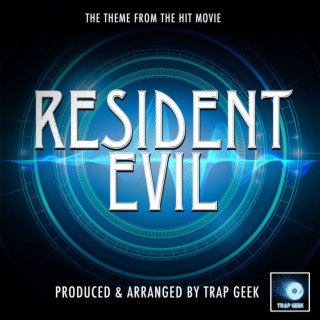 Resident Evil Main Theme (From Resident Evil) (Trap Version)