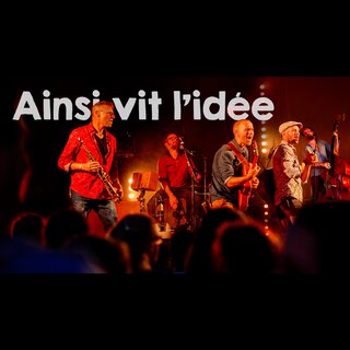 Ainsi vit l'idée (Live)