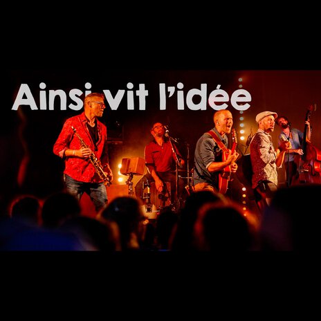 Ainsi vit l'idée (Live) | Boomplay Music