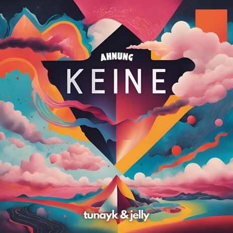 Keine Ahnung ft. jelly | Boomplay Music