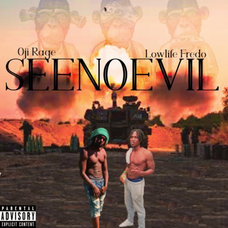 SEENOEVIL ft. Lowlife Fredo