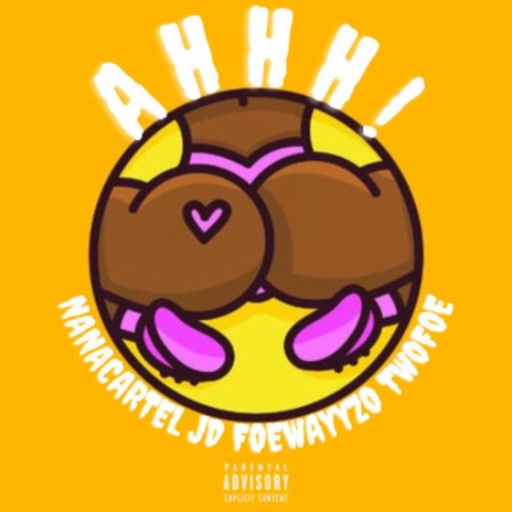 AHHH! ft. Foewayyzo & TwoFoe | Boomplay Music