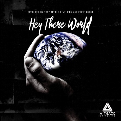 Hey There World ft. AGP Music Group | Boomplay Music