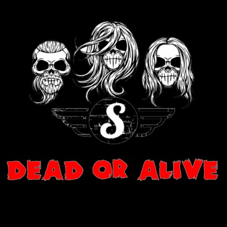 Dead or Alive | Boomplay Music