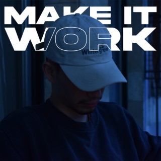 make it work