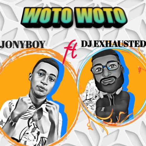 Woto Woto (Freestyle) ft. Dj Exhausted | Boomplay Music