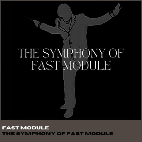 The Symphony Of Fast Module