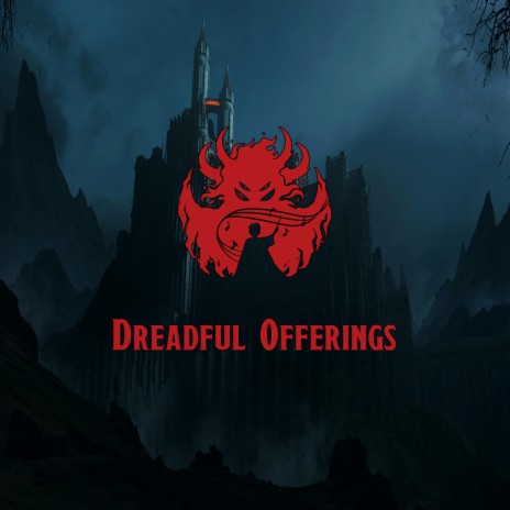 Dreadful Offerings | Boomplay Music