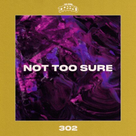 Not Too Sure | Boomplay Music