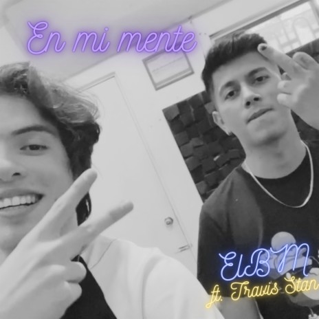 En Mi Mente ft. Travis Stan | Boomplay Music