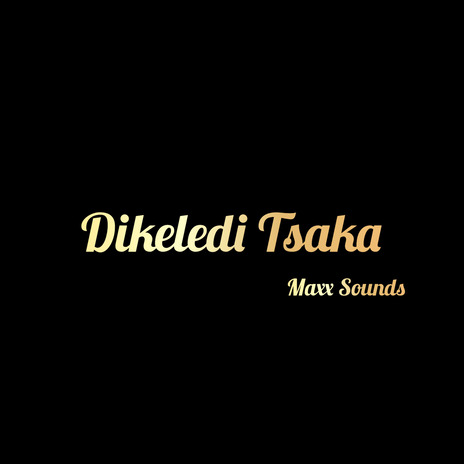 Dikeledi Tsaka | Boomplay Music