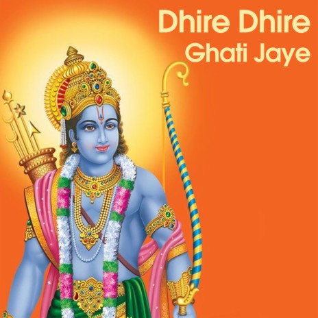 Dhire Dhire Ghati Jaye | Boomplay Music